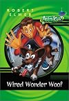 Wired Wonder Woof