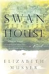 The Swan House: A Novel