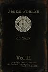 Jesus Freaks, Volume 2: Stories of Revolutionaries Who Changed Their World - Fearing God, Not Man