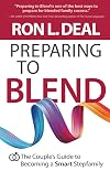 Preparing to Blend: The Couple's Guide to Becoming a Smart Stepfamily