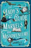 Lady’s Guide to Marvels and Misadventure