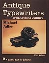 Antique Typewriters: From Creed to QWERTY