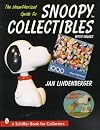 The Unauthorized Guide to Snoopy Collectibles (A Schiffer Book for Collectors)