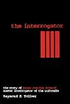 The Interrogator: The Story of Hanns Joachim Scharff, Master Interrogator of the Luftwaffe (Schiffer Military History)