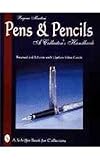 Pens & Pencils: A Collector's Handbook (Schiffer Book for Collectors)