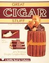 Great Cigar Stuff for Collectors (Schiffer Book for Collectors)