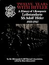 Twelve Years With Hitler: A History of 1. Kompanie Leibstandarte SS Adolf Hitler 1933-1945 (Schiffer Military History)