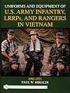 Uniforms and Equipment of U.S. Army Infantry, Lrrps and Rangers in Vietnam 1965-1971 (Schiffer Military History)
