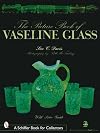 The Picture Book of Vaseline Glass (Schiffer Book for Collectors)
