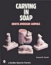Carving in Soap: North American Animals