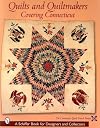 Quilts and Quiltmakers: Covering Connecticut