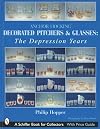 Anchor Hocking Decorated Pitchers And Glasses: The Depression Years (Schiffer Book for Collectors)