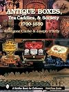 Antique Boxes, Tea Caddies & Society 1700-1880 (A Schiffer Book for Collectors)