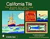 California Tile: The Golden Era 1910-1940: Acme to Handcraft