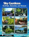 Sky Gardens: Rooftops, Balconies, and Terraces