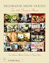 Decorator Show Houses: Tour 250 Designer Rooms