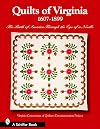 Quilts of Virginia, 1607-1899: The Birth of America Through the Eye of a Needle