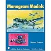 Monogram Models (Schiffer Book for Collectors)