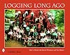 Logging Long Ago