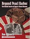 Beyond Pearl Harbor: The Untold Stories of Japan's Naval Airmen