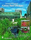 Award Winning Green Roof Designs (Schiffer Book)