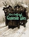 New England Graveside Tales