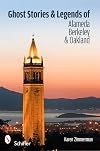 Ghost Stories and Legends of Alameda, Berkeley, and Oakland