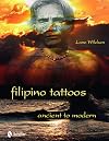 Filipino Tattoos Ancient to Modern