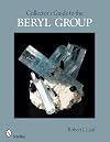 Collector's Guide to the Beryl Group (Schiffer Earth Science Monographs)