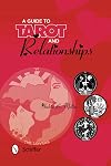 A Guide to Tarot and Relationships
