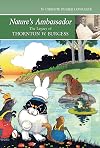 Nature's Ambassador: The Legacy of Thornton W. Burgess