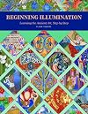 Beginning Illumination: Learning the Ancient Art, Step by Step