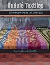 Ondulé Textiles: Weaving Contours with a Fan Reed
