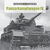 Panzerkampfwagen IV: The Backbone of Germanys WWII Tank Forces (Legends of Warfare: Ground Forces): 1