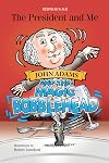 The President and Me: John Adams and the Magic Bobblehead