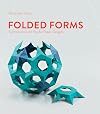 Folded Forms: Symmetrical and Playful Paper Designs