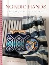 Nordic Hands: 25 Fiber Craft Projects to Discover Scandinavian Culture