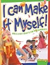 I Can Make It Myself!: Bible Story Crafts for Preschoolers