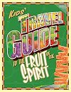 Kids' Travel Guide to the Fruits of the Spirit