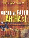 Creative Faith Ah-Ha's: 45 Experiences to Enrich Youth in Ministry