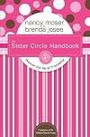 The Sister Circle Handbook: Discover the Joy of Friendship