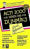 Act! 2000 for Windows for Dummies Quick Reference (For Dummies Quick Reference)