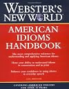 Webster's New World American Idioms Handbook