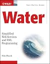 Water: Simplified Web Services and XML Programming