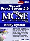 Microsoft® Proxy Server 2.0 MCSE Study System