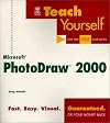 Teach Yourself® Microsoft® PhotoDraw® 2000
