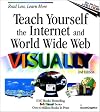 Teach Yourself Visually the Internet and World Wide Web (2nd Edition)