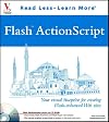Flash ActionScript: Your Visual Blueprint for Creating Flash-enhanced Web Sites