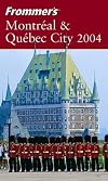 Frommer's Complete Guide: Montréal & Québec City