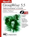 Novell's GroupWise® 5.5 Administrator's Guide